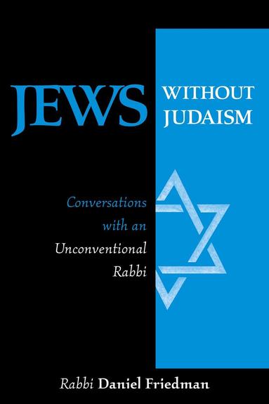 Daniel Friedman - Jews Without Judaism, Häftad