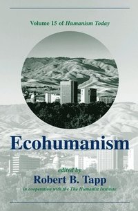 bokomslag Ecohumanism: Pt. 1, v. 15 Humanism Today
