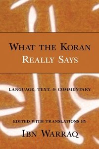 bokomslag What the Koran Really Says