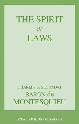 Charles De Secondat Baron Montesquieu - The Spirit of Laws, Häftad