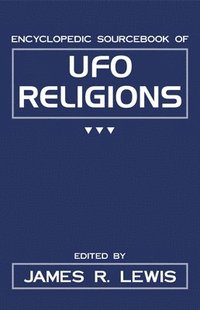 bokomslag The Encyclopedic Sourcebook of Ufo Religions