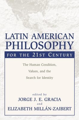 Latin American Philosophy for the 21st Century 1