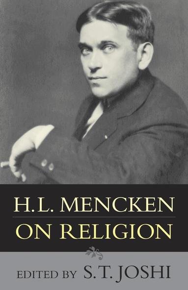 H. L. Mencken, S. T. Joshi - H.L. Mencken on Religion, Inbunden