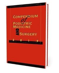bokomslag Compendium of Podiatric Medicine and Surgery 2019