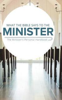 bokomslag What the Bible Says to the Minister