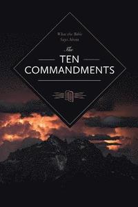 bokomslag What the Bible Says About the Ten Commandments