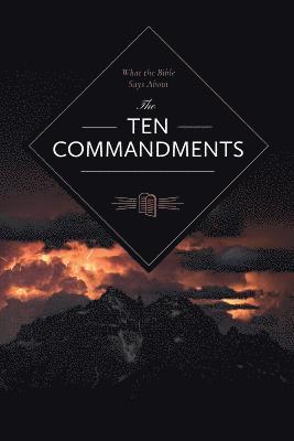What the Bible Says About the Ten Commandments 1