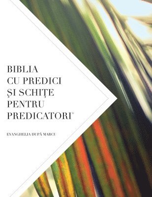 Biblia Cu Predici &#350;i Schi&#354;e Pentru Predicatori 1