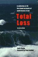 Jack Coote - Total Loss: A Collection of 45 First-Hand Accounts of Yacht Losses at Sea with a Summary of the Lessons to Be Learned, Häftad