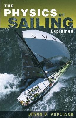 The Physics of Sailing Explained 1