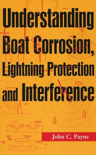 John C. Payne - Understanding Boat Corrosion, Lightning Protection And Interference, Häftad