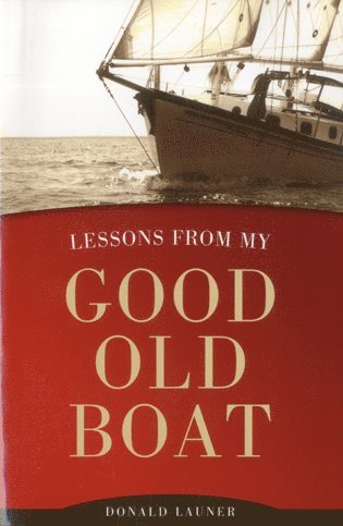 bokomslag Lessons From My Good Old Boat