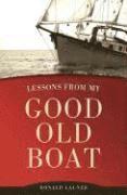 Lessons From My Good Old Boat 1