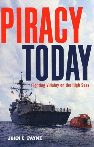 John C. Payne - Piracy Today, Inbunden