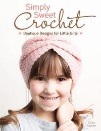 bokomslag Simply Sweet Crochet