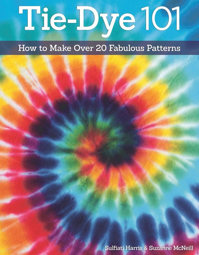 Suzanne McNeill, Sulfiati Harris, Suzanne Mcneill - Tie-Dye 101, Häftad