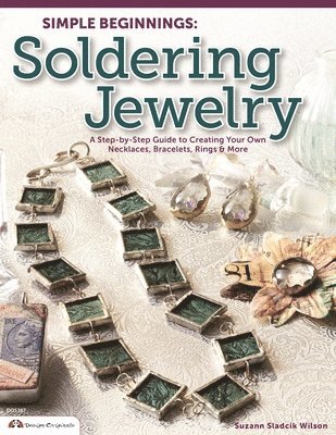 bokomslag Simple Beginnings: Soldering Jewelry