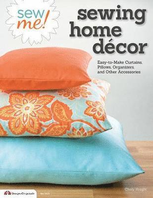 Sew Me! Sewing Home Decor 1