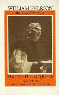 William Everson - Veritable Years, Inbunden