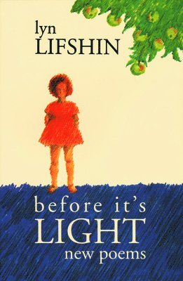 Lyn Lifshin - Before It's Light, Inbunden