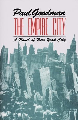Paul Goodman - Empire City, Inbunden