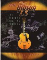 bokomslag The Gibson L5 : Its History and Its Players