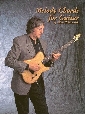 bokomslag Melody Chords for Guitar by Allan Holdsworth