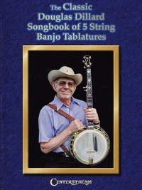 bokomslag The Classic Douglas Dillard Songbook of 5-String Banjo Tablatures