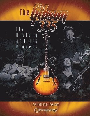 The Gibson 335 - its History and its Players 1