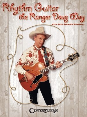 Rhythm Guitar the Ranger Doug Way, Häftad