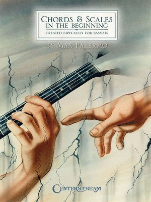 Max Palermo - Chords & Scales in the Beginning: Created Especially for Bassists, Häftad