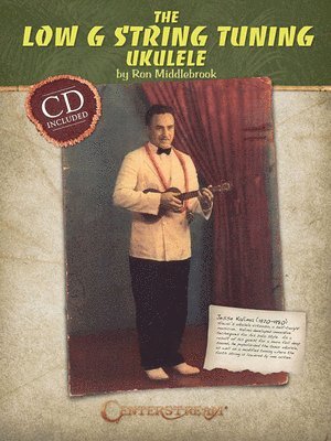 Ron Middlebrook - The Low G String Tuning Ukulele [With CD (Audio)], Häftad