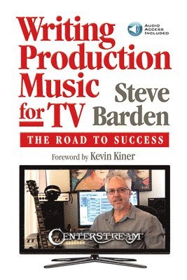 Steve Barden - Writing Production Music for TV, Häftad