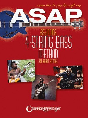 Brian Emmel - ASAP Beginning 4-String Bass Method: Learn How to Play the Right Way!, Häftad