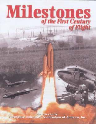 Milestones of the First Century of Flight 1