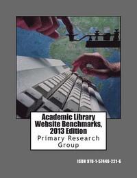 bokomslag Academic Library Website Benchmarks, 2013 Edition