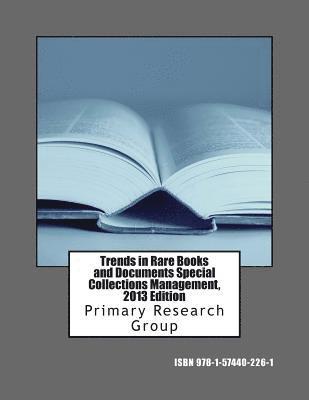 bokomslag Trends in Rare Books and Documents Special Collections Management, 2013 Edition