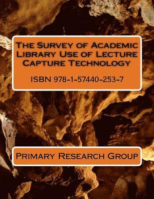 bokomslag The Survey of Academic Library Use of Lecture Capture Technology