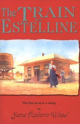 The Train to Estelline 1