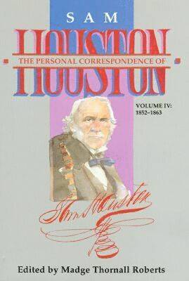 bokomslag Personal Correspondence of Sam Houston Vol IV; 1852-1836