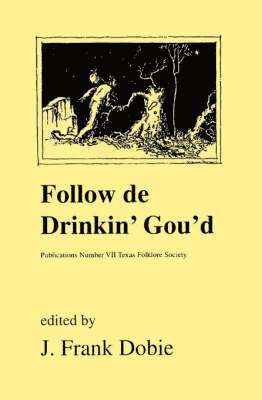 bokomslag Follow De Drinkin Gould