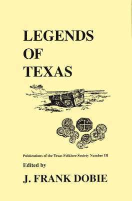 J. Frank Dobie - Legends of Texas, Häftad
