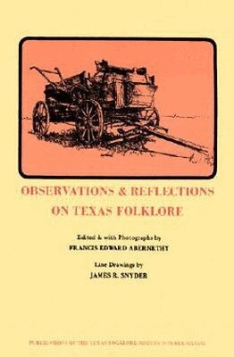 Francis Edward Abernethy - Observations & Reflections Texas Folkfore, Häftad