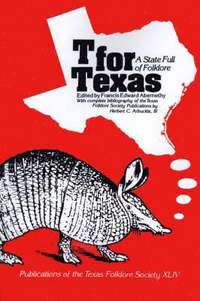 bokomslag T for Texas:State Full Folklore