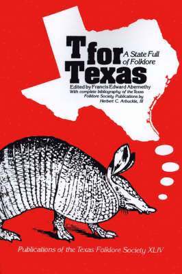 bokomslag T for Texas:State Full Folklore