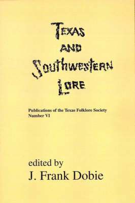 Texas And Southwestern Lore 1