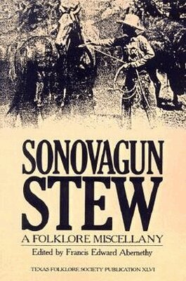 Francis Edward Abernethy - Sonovagun Stew, Häftad