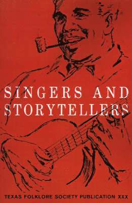 Robert S. UNT Maxwell, Mody C. Boatright, Wilson M. Hudson, Allen Maxwell - Singers and Storytellers, Häftad