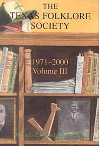 bokomslag The History of the Texas Folklore Society, 1971-2000 Vol 3