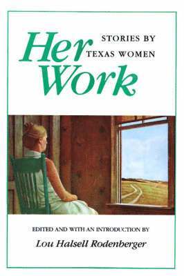 Lou H. Rodenberger, Lou Halsell Rodenberger - Her Work, Häftad
